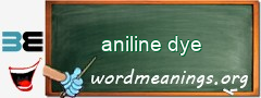 WordMeaning blackboard for aniline dye